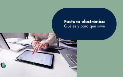 ¿Qué es y para qué sirve la factura electrónica?