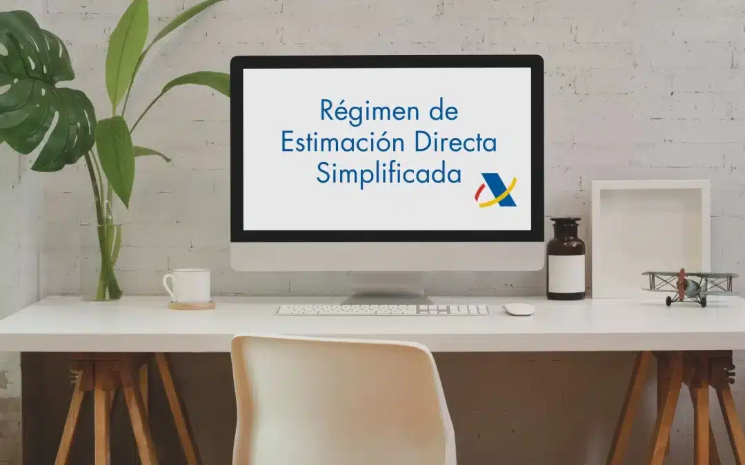 Todo lo que debes saber sobre el régimen de estimación directa simplificada