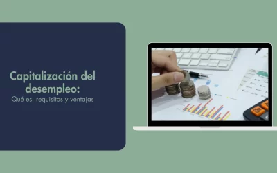 ¿Estás pensando en capitalizar el desempleo? Te contamos todo lo que debes saber